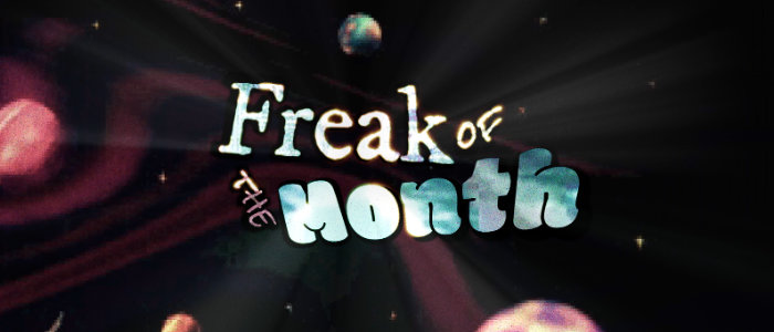 Freak of the Month