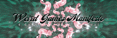 Weird Games Manifesto